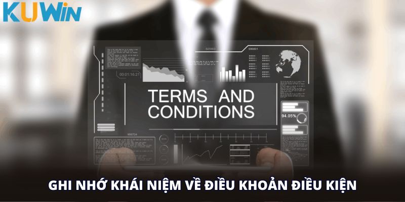 Ghi nhớ khái niệm về điều khoản điều kiện