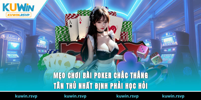 Mẹo Chơi Bài Poker