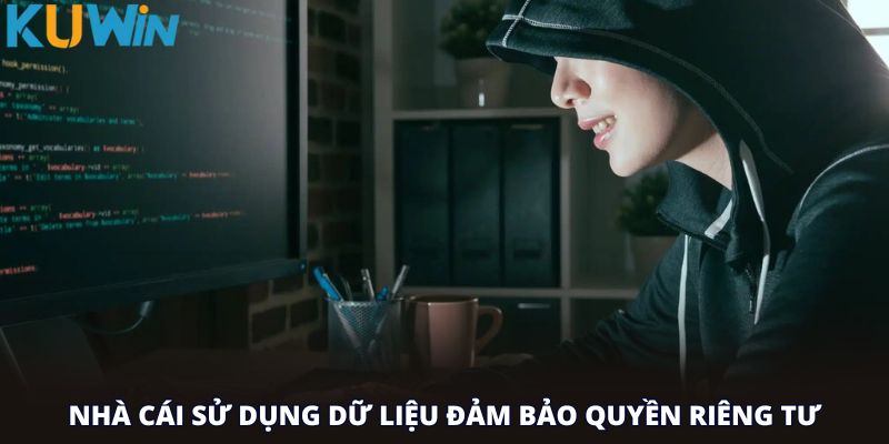 Nhà cái sử dụng dữ liệu đảm bảo quyền riêng tư