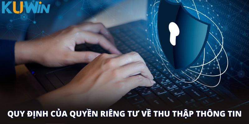 Quy định của quyền riêng tư về thu thập thông tin