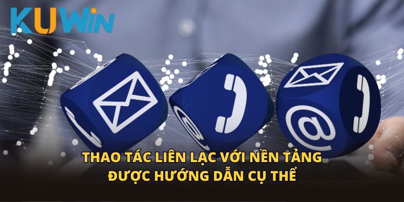 Thao tác liên lạc với nền tảng được hướng dẫn cụ thể