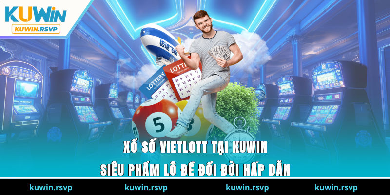 Xổ Số Vietlott Tại Kuwin
